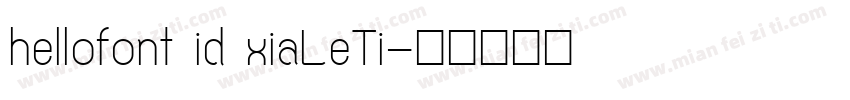 hellofont id xiaLeTi字体转换